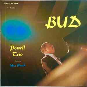 Bud Powell Trio Featuring Max Roach - Bud
