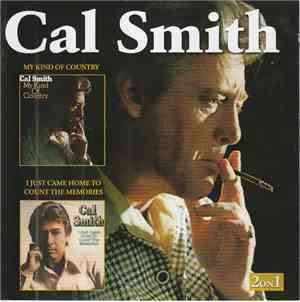 Cal Smith - My Kind Of Country +  I Just Came Home To Count The Memories