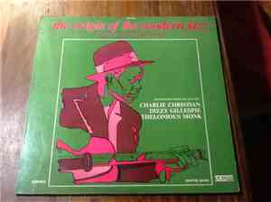 Charlie Christian / Dizzy Gillespie, Thelonious Monk - The Origin Of The Mo ...