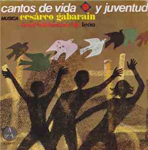 Coral Isidoriana de León, Cesáreo Gabarain - Cantos De Vida Y Juventud