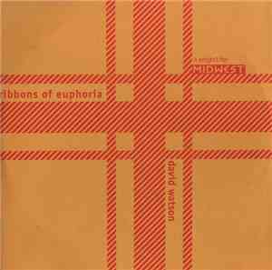 David Watson - Ribbons Of Euphoria
