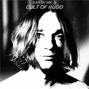 Earth Mk. II - Cult Of Hugo
