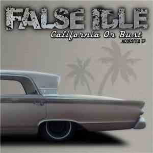 False Idle - California Or Bust Acoustic EP