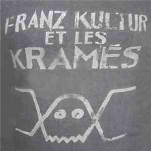 Franz Kultur Et Les Kramés - Franz Kultur Et Les Kramés