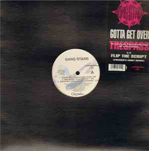 Gang Starr - Gotta Get Over (Taking Loot) / Flip The Script