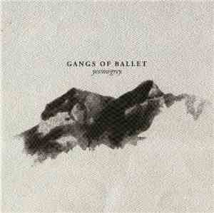 Gangs Of Ballet - Yes/No/Grey