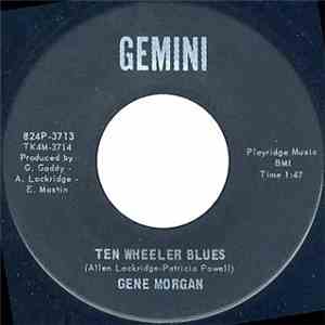 Gene Morgan - Ten Wheeler Blues / Lonesome Soldier