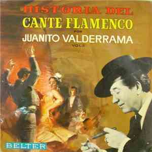 Juanito Valderrama - Historia Del Cante Flamenco Vol. III