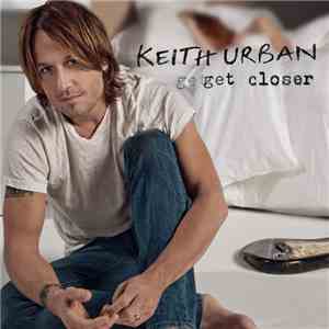 Keith Urban - Get Closer