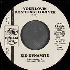 Kid Dynamite  - Your Lovin' Don't Last Forever