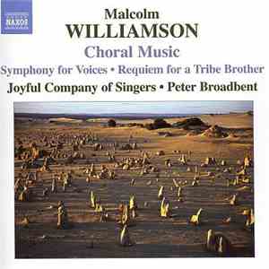 Malcolm Williamson - The Joyful Company Of Singers, Peter Broadbent - Chora ...