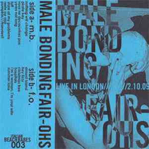 Male Bonding / Fair Ohs - Live In London Cassette