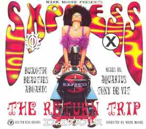Mark Moore Presents Sxpress - Theme From S•Xpress (The Return Trip)