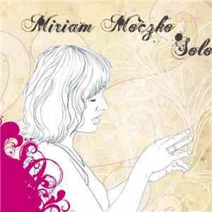 Miriam Moczko - Solo