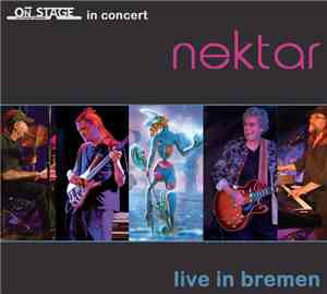 Nektar - Live In Bremen