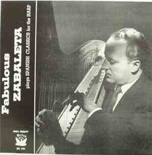 Nicanor Zabaleta - Zabaleta Plays Spanish Classics For The Harp