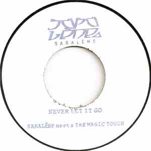 Saralène / The Magic Touch - Never Let It Go / Tripolis