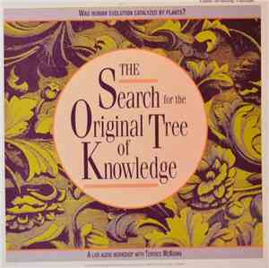 Terence McKenna - The Search For The Original Tree Of Knowledge