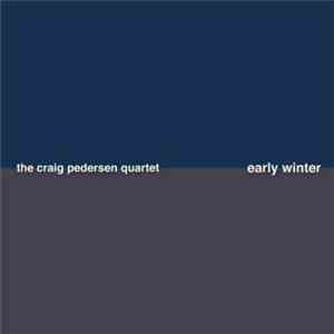 The Craig Pedersen Quartet - Early Winter