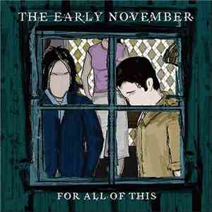 The Early November - For All Of This