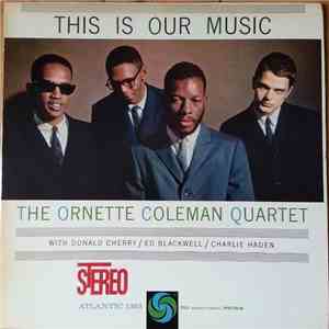 The Ornette Coleman Quartet - This Is Our Music