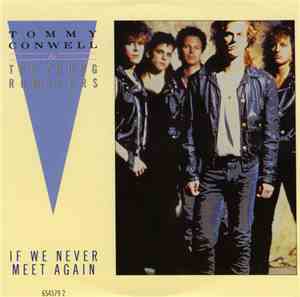 Tommy Conwell And The Young Rumblers - If We Never Meet Again