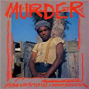 Toyan with Tipper Lee + Johnny Slaughter - Murder