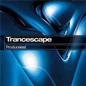 Trancescape - Producelast