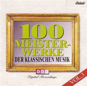 Various - 100 Meisterwerke Der Klassischen Musik Vol.3