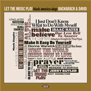 Various - Let The Music Play (Black America Sings Bacharach & David)