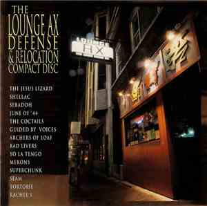 Various - The Lounge Ax Defense & Relocation Compact Disc