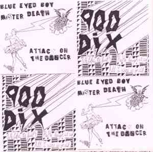 900 Dix, Blue Eyed Boy Mister Death - Split