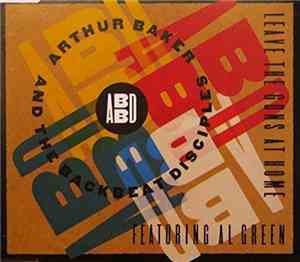Arthur Baker And The Backbeat Disciples Featuring Al Green - Leave The Guns ...
