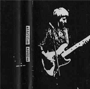 Attrition - Archive - Rare/Unreleased Material 1980 - 1981
