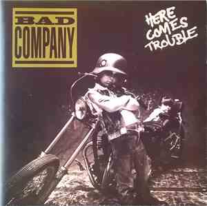 Bad Company  - Here Comes Trouble