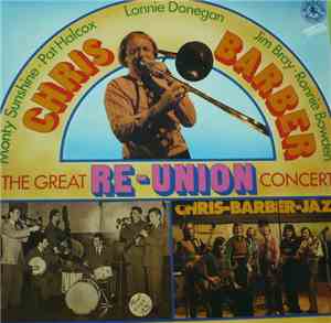Chris Barber - The Great Re-Union Concert