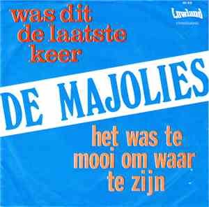 De Majolies - Was Dit De Laatste Keer