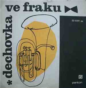 Dechovka Ve Fraku - Dechovka Ve Fraku