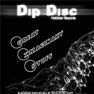Dip Disc - Great Imaginary Stuff
