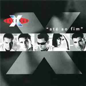 Excesso - Até Ao Fim