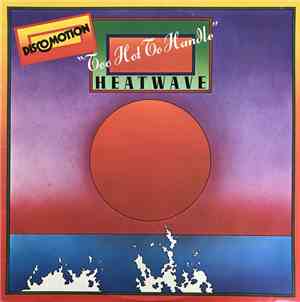 Heatwave - Too Hot To Handle