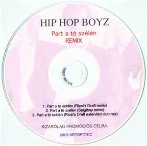 Hip Hop Boyz - Part A Tó Szélén (Remix)