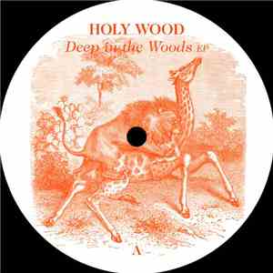 Holy Wood - Deep In The Woods EP