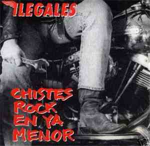 Ilegales  - Chistes Rock En Ya Menor