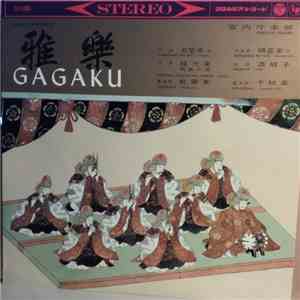 Kunaichō Gakubu - 雅楽 = Gagaku