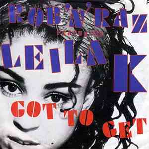 Leila K With Rob 'N' Raz - Got To Get