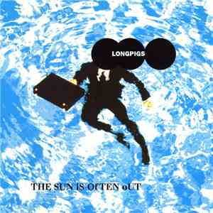 Longpigs - The Sun Is Often Out