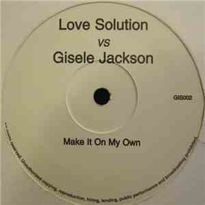 Love Solution vs Gisele Jackson - Make It On My Own