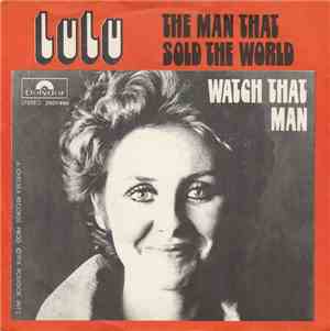 Lulu - The Man Who Sold The World / Watch That Man