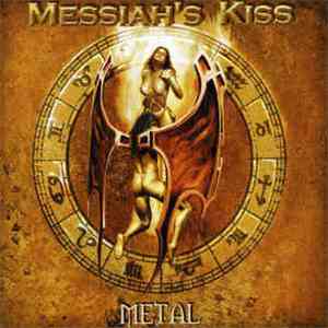 Messiah's Kiss - Metal